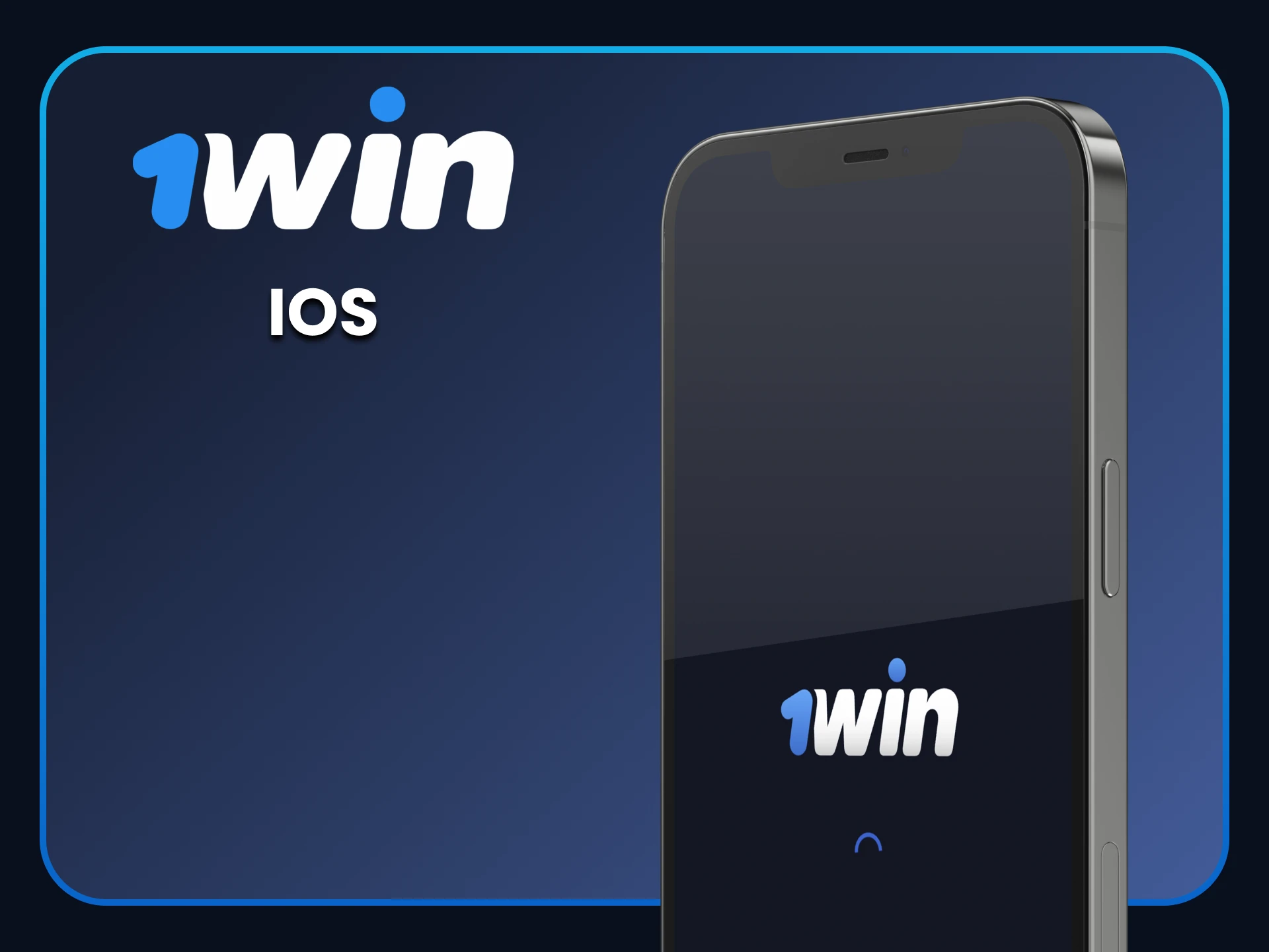 Download the 1win application for iOS.