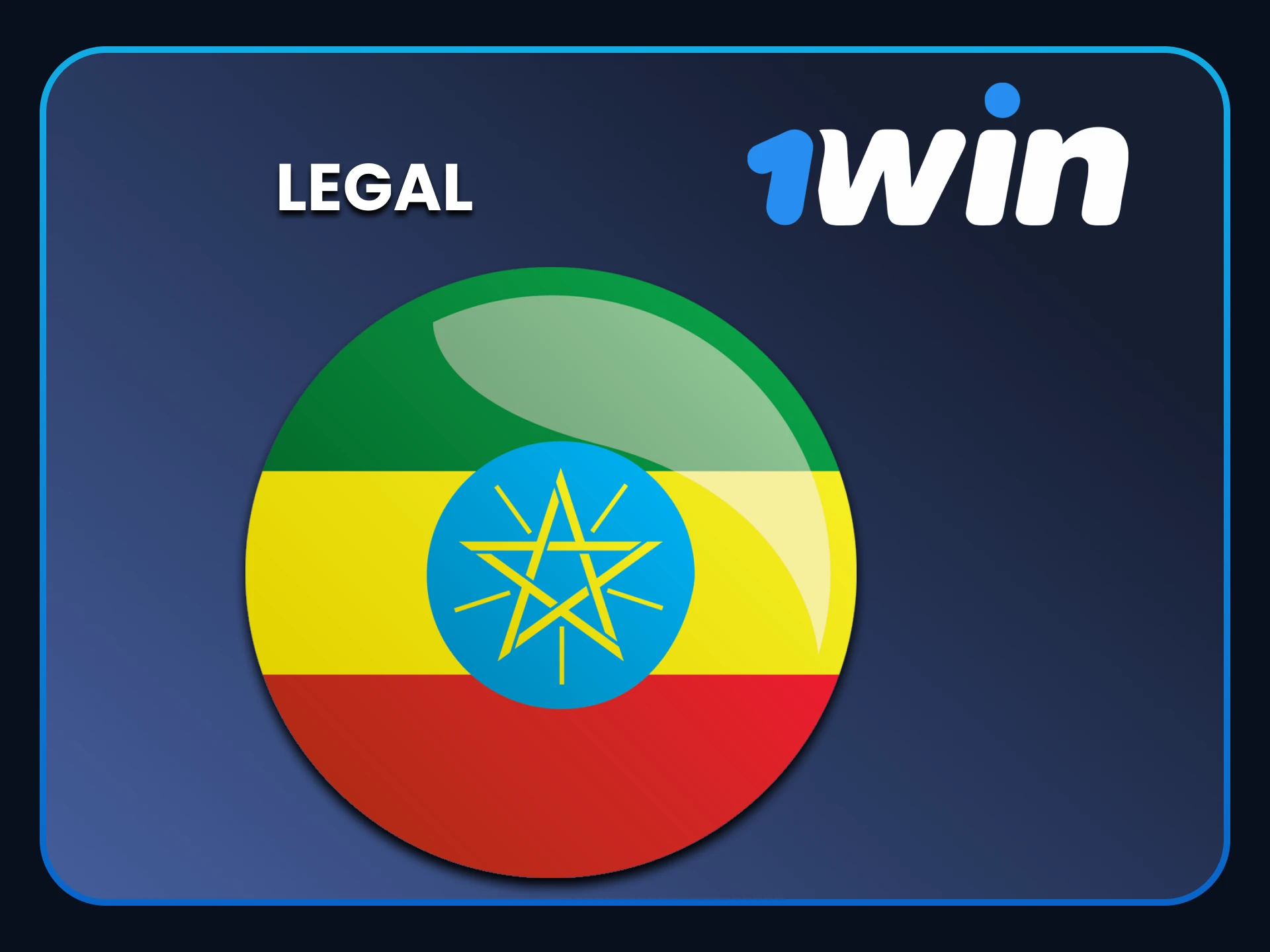 1win is legal for Ethiopian users.