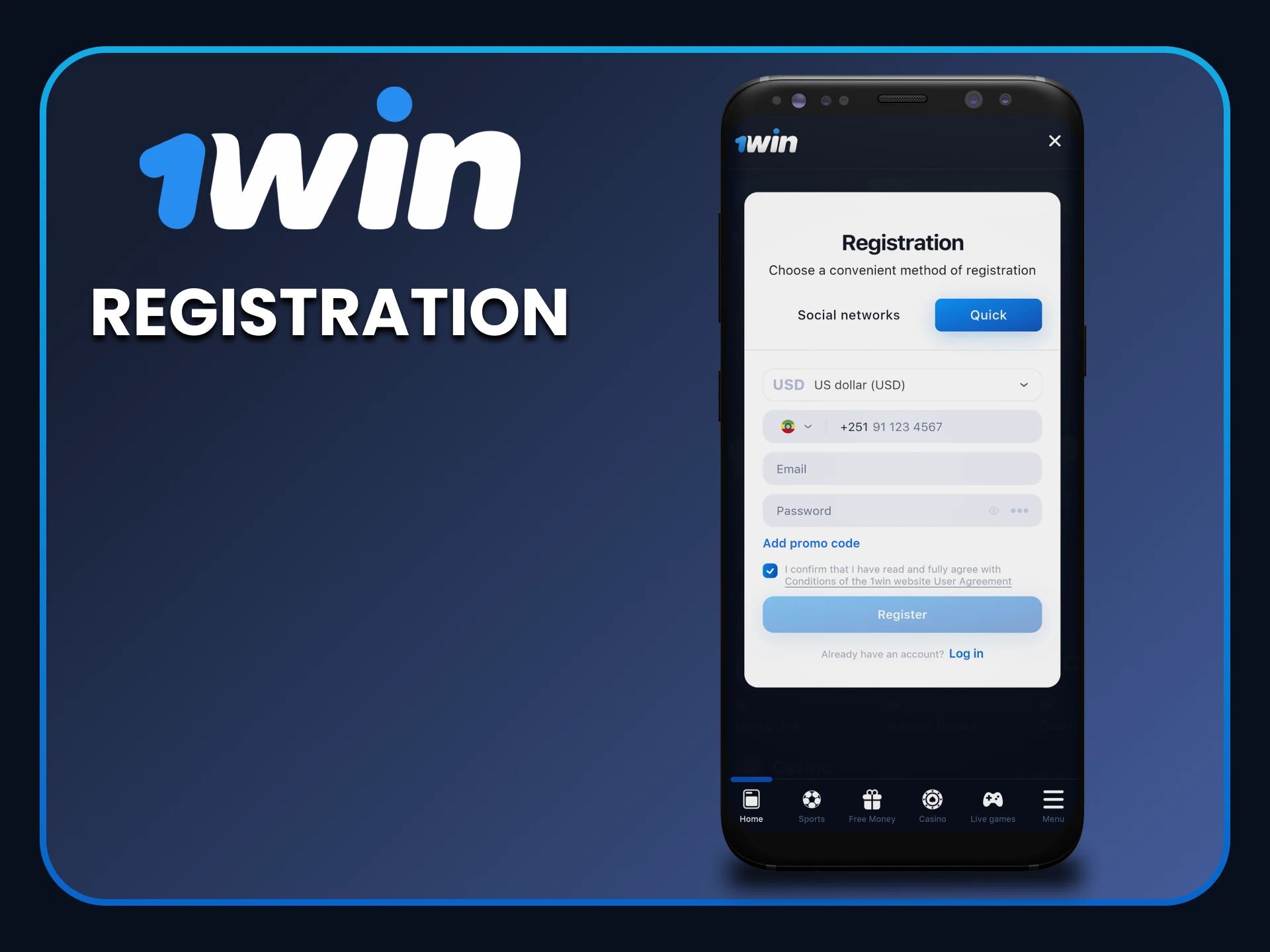 Register for the 1win application.