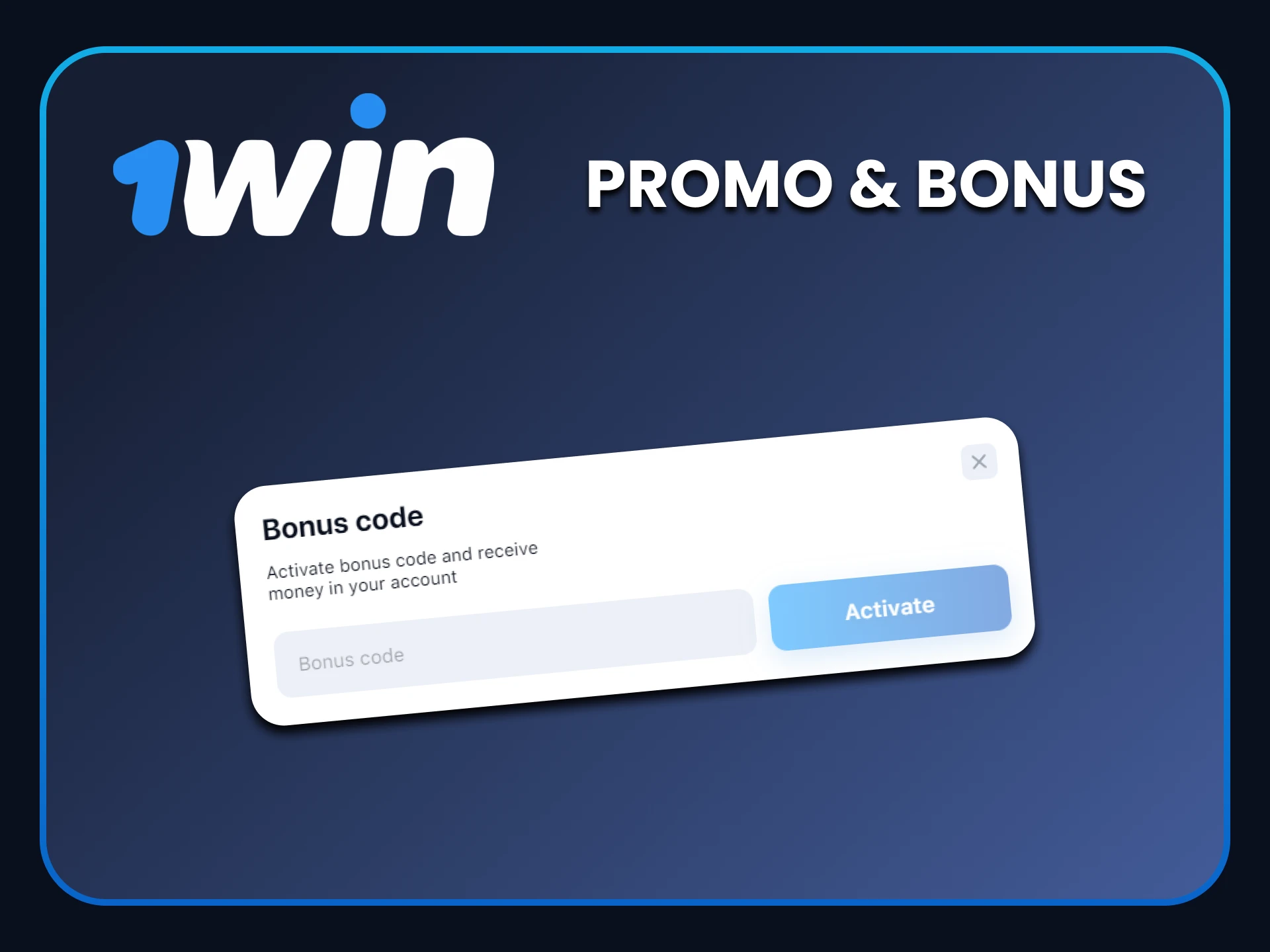 Use the bonus code from 1win.