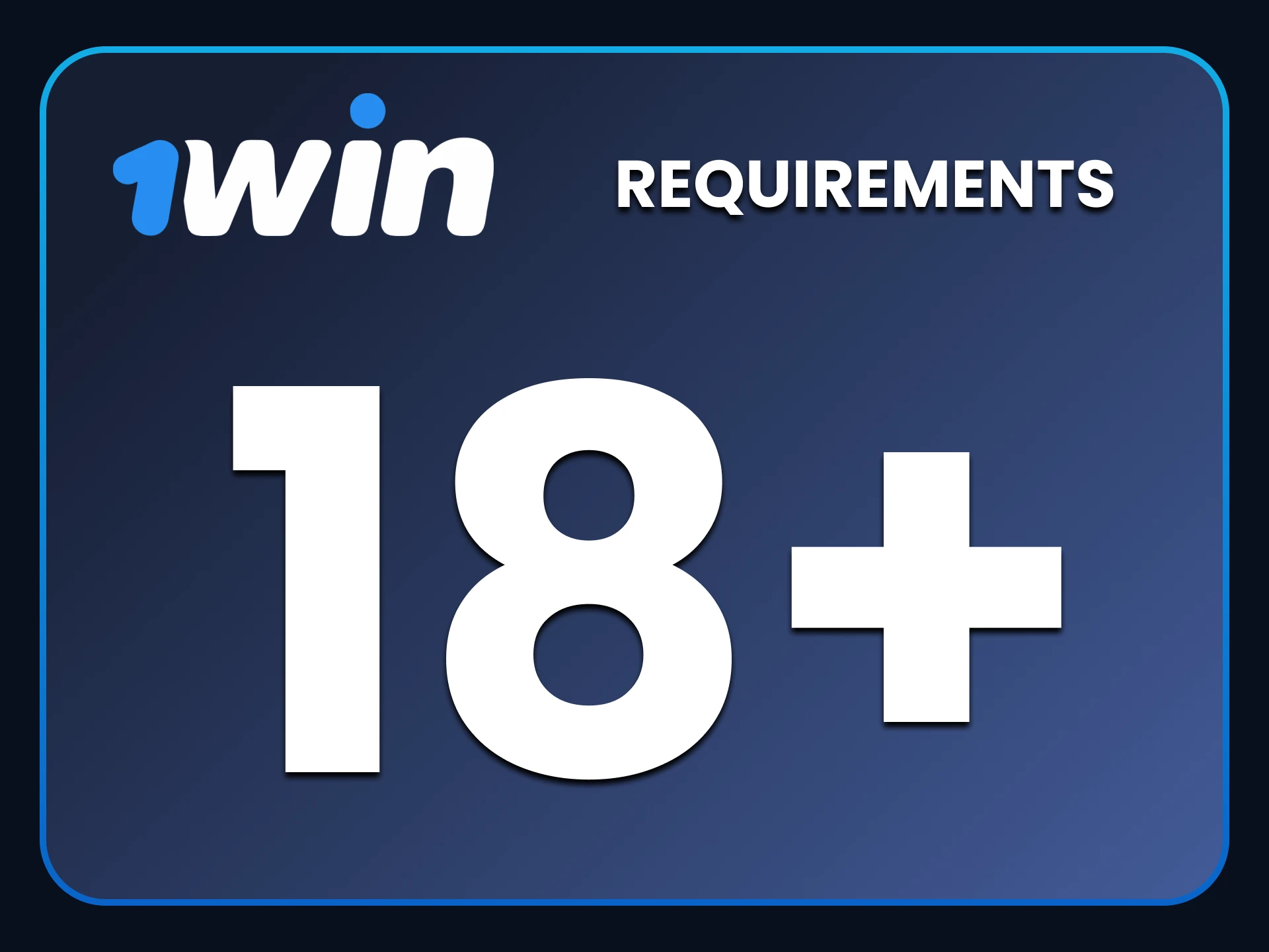 We will tell you about the requirements for registering on 1win.