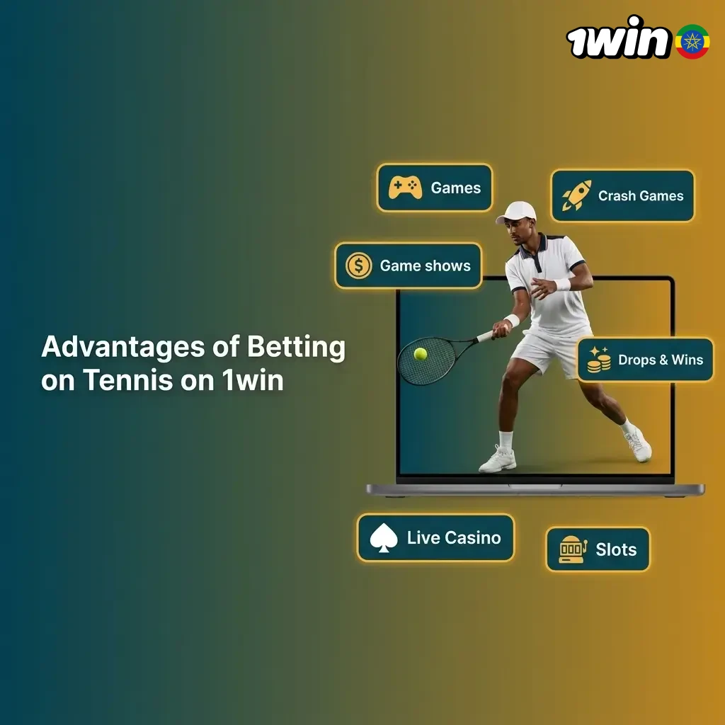 Ethiopian bettors enjoying 1win tennis betting advantages including live in-play wagering, wide tournament coverage, and mobile access