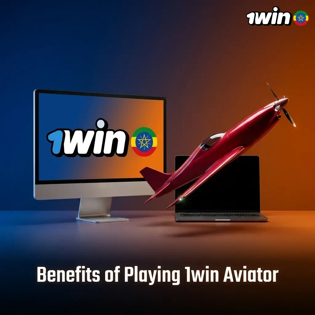 1win Aviator benefits for Ethiopian players including 500% bonus, 97% RTP, demo mode, mobile play, and local payments